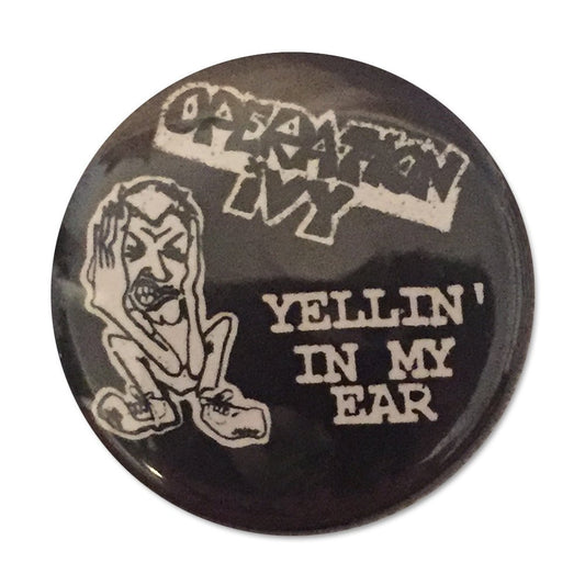 Yellin In My Ear Button