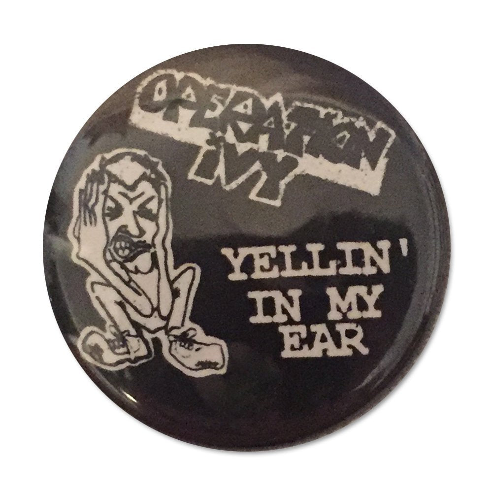 Yellin In My Ear Button